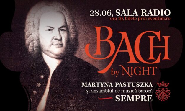 BACH by NIGHT – O seară dedicată geniului baroc
